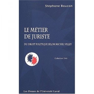 Metier De Juriste Du Droit Politique Selon Michel Villey - S Bauzon