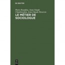 Metier De Sociologue (le) Prealables Epistemologiques. Avec Un Entretien De Pierre Bourdieu Recueill - Bourdieu P
