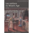 Les Metiers Au Moyen-age. - Sophie Cassagnes-brouquet