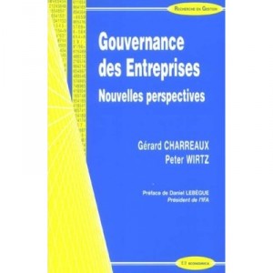 Gouvernance Des Entreprises - Gerard Charreaux , Peter Wirtz