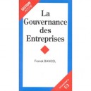 La Gouvernance Des Entreprises - Frank Bancel