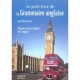 Le Petit Livre De Grammaire Anglaise - Jean-bernard Piat