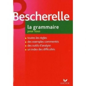 Bescherelle La Grammaire Pour Tous - Collectif