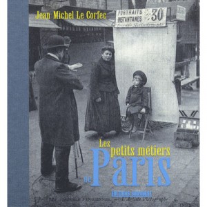 Petits Metiers De Paris - Jean-michel Le Corfec
