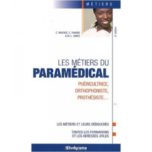 Les Metiers Du Paramedical (5e Edition) - Regis Maurice