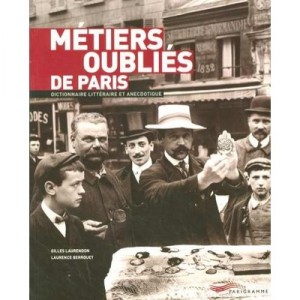 Metiers Oublies De Paris - Gilles Laurendon