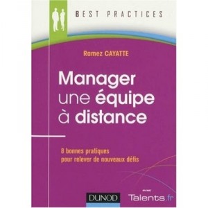 Manager Des Equipes A Distance - Ramez Cayatte