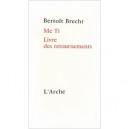 Me-ti Livre Des Retournements - Bertolt Brecht