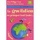 La Gravitation Ou Pourquoi Tout Tombe...toujours - Jean-philippe Uzan , Barbara Martinez