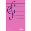 Metissages Et Resonances , Essais Sur La Musique Et La Litterature Cubaines - Leiling Chang-melis