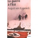 La Guerre A L'est - August Von Kageneck