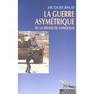 Asymmetric warfare or defeat of Winner - Jacques Baud