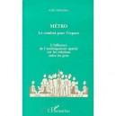 Metro Le Combat Pour L Espace - Ferreira