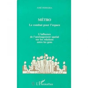 Metro Le Combat Pour L Espace - Ferreira