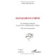 Manager En Chine , Les Managers Francais Vus Par Leurs Collaborateurs Chinois - Chloe Ascencio