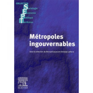 Metropoles Ingouvernables , Les Villes Europeennes Entre Globalisation Et Decentralisation , Coll. Sept - Jouve
