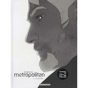 Metropolitain T.2 , Cocaine - Julien Bonneau , Laurent Bonneau