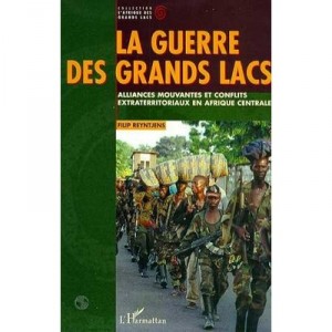 Alliances Mouvantes Et Conflits Extraterritoriaux En Afrique Centrale - Filip Reyntjens