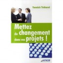 Mettez Du Changement Dans Vos Projets ! - Yannick Trehorel