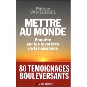 Place In This World, Survey of mystery of birth - Patrice Van Eersel