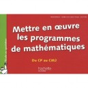 Mettre En Oeuvre Les Programmes De Mathematiques , Du Cp Au Cm2 - Chantal Mettoudi , Isabelle Cherel