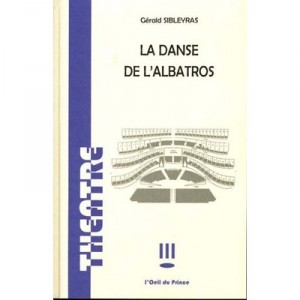 La Danse De L'albatros - Gerald Sibleyras