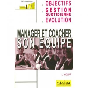Manager Et Coacher Son Equipe - Lawrence Holpp