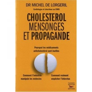 Cholesterol, Mensonges Et Propagande , Pourquoi Les Medicaments Sont Inutiles , Comment L'industrie Manipule Les Medecins, Comm