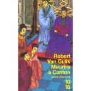 Meurtre A Canton - Robert Van Gulik