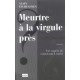 Meurtre A La Virgule Pres - Alain Etchegoyen