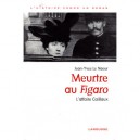 Meurtre Au Figaro - Jean-yves Le Naour