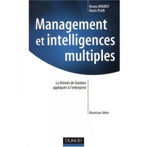 Management Et Intelligences Multiples , La Theorie De Gardner Appliquee A L'entreprise - Bruno Hourst , Denis Plan