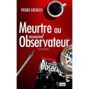 Meurtre Au Nouvel Observateur - Pierre Hedrich