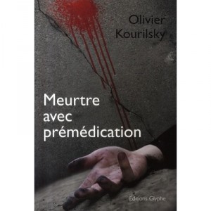 Premedication with murder - Olivier Kourilsky