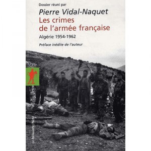 Crimes of the French army, Algeria, 1954-1962 - Pierre Vidal-Naquet