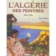 L'algerie Des Peintres , 1830-1960 - Marion Vidal-bue