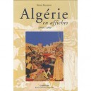 Algerie En Affiches , 1900-1960 - Beatrix Baconnier