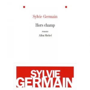 Hors Champs - Sylvie Germain