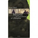 Meurtre Peu Conventionnel A Libourne - Pierre Mazet