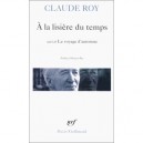 A La Lisiere Du Temps, Le Voyage D'automne - Claude Roy