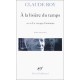 A La Lisiere Du Temps, Le Voyage D'automne - Claude Roy