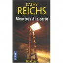 Meurtres A La Carte - Kathy Reichs