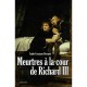 Meurtres A La Cour De Richard Iii - Sophie Cassagnes-brouquet
