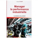 Manager La Performance Industrielle - Yves Beunon , Bruno Sechet