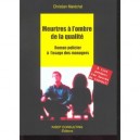 Meurtres A L'ombre De La Qualite , Roman Policier A L'usage Des Managers - Christian Marechal
