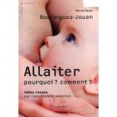 Allaiter, Pourquoi ? Comment ? Idees Recues Sur L'allaitement Maternel - Veronique Boulinguez-jouan