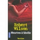 Meurtres A Seville - Robert Wilson
