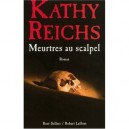 Meurtres Au Scalpel - Kathy Reichs