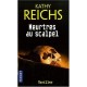 Meurtres Au Scalpel - Kathy Reichs