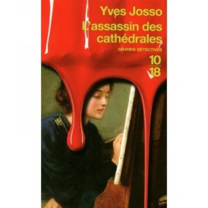 L'assassin Des Cathedrales - Yves Josso